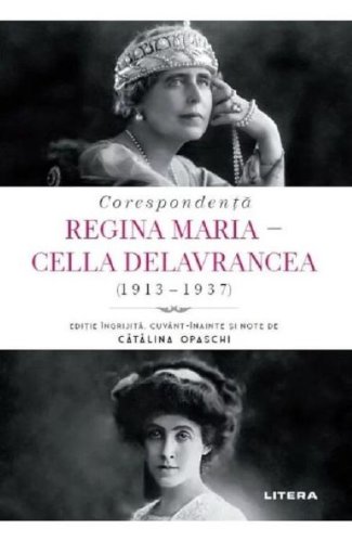 Corespondenta Regina Maria - Cella Delavrancea