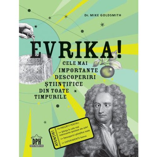 Evrika Cele mai importante descoperiri stiintifice din toate timpurile