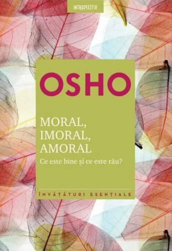 Osho - moral imoral amoral