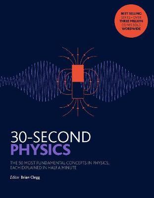 30-Second Physics | Brian Clegg