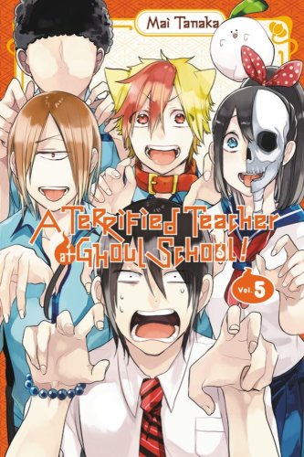 A Terrified Teacher at Ghoul School! - Volume 5 | Mai Tanaka