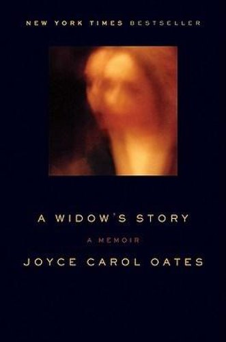 A Widow's Story: A Memoir | Joyce Carol Oates