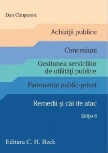 Achizitii publice. Concesiuni. Gestiunea serviciilor de utilitati publice | Dan Cimpoeru