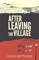 After Leaving The Village | Helen Matthews
