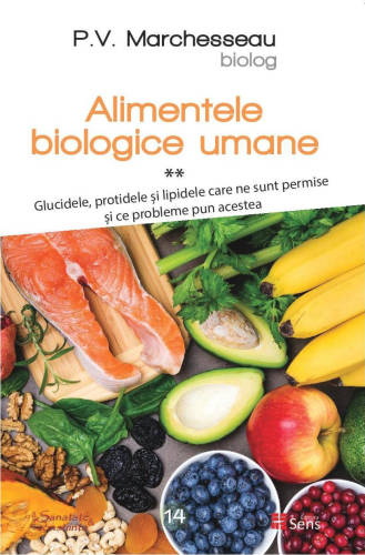 Alimentele biologice umane | Pierre Valentin Marchesseau