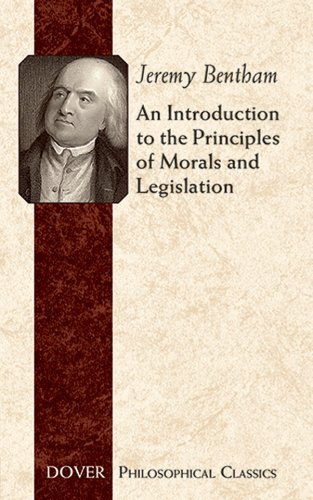 An Introduction to the Principles of Morals and Legislation | Jeremy Bentham