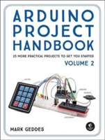 Arduino Project Handbook, Volume 2 | Mark Geddes