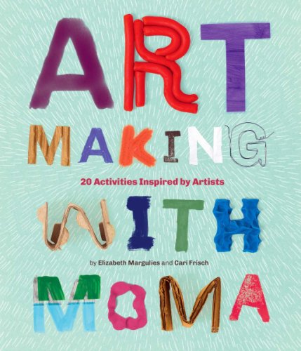 Art Making with MoMA | Elizabeth Margulies, Cari Frisch