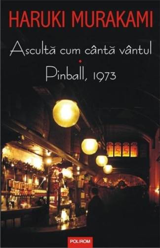 Asculta cum cinta vintul. pinball, 1973 | haruki murakami