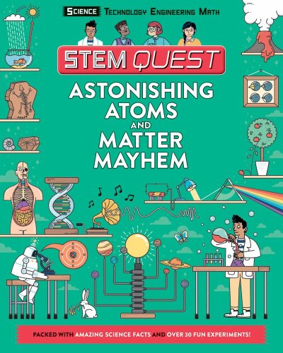 Astonishing Atoms and Matter Mayhem : Science | Colin Stuart