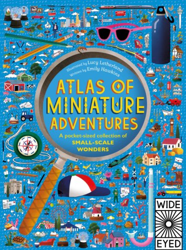Atlas of Miniature Adventures | Emily Hawkins