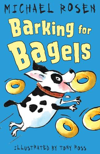 Barking for Bagels | Michael Rosen