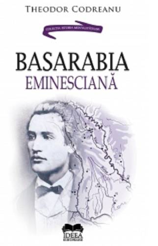 Basarabia eminesciana | theodor codreanu