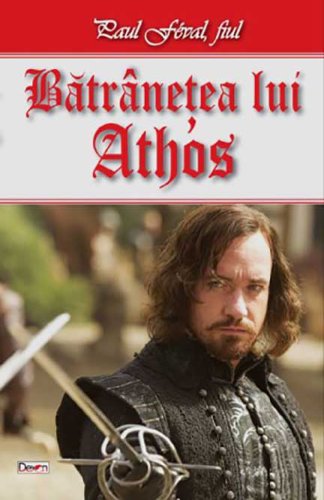 Batranetea lui Athos | Paul Feval fiul