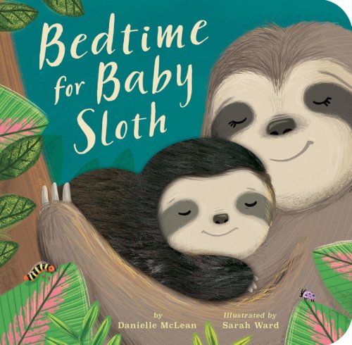 Bedtime for Baby Sloth | Danielle McLean