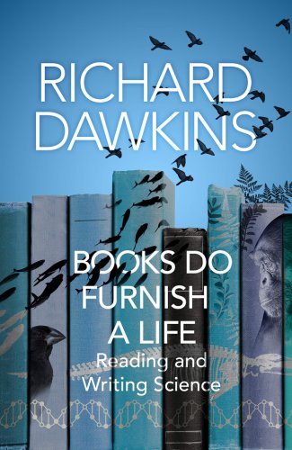 Books do furnish a life | richard dawkins