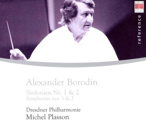 Borodin: Symphonies Nos. 1 & 2 | Alexander Borodin, Dresdner Philarmonie, Michel Plasson