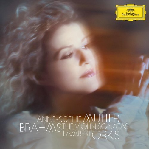 Brahms - The Violin Sonatas | Lambert Orkis, Anne-Sophie Mutter