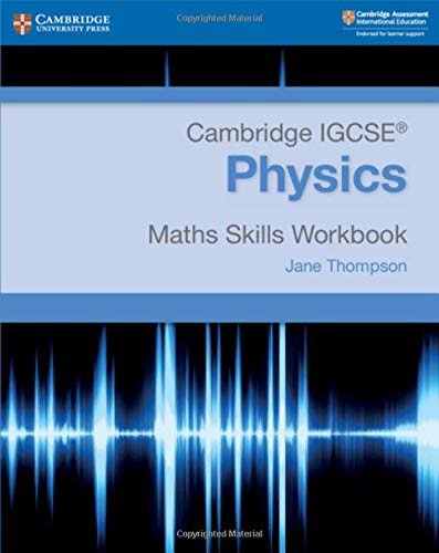 Cambridge IGCSE® Physics Maths Skills Workbook | Jane Thompson