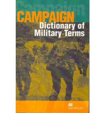 Campaign Dictionary of Military Terms | Richard Bowyer
