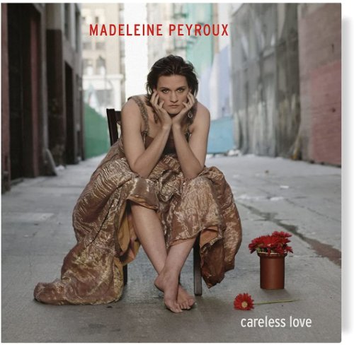 Careless Love | Madeleine Peyroux