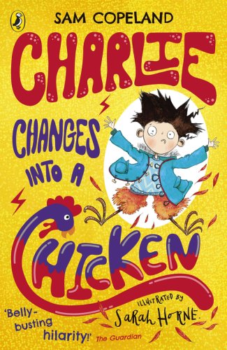 Charlie Changes Into a Chicken | Sam Copeland