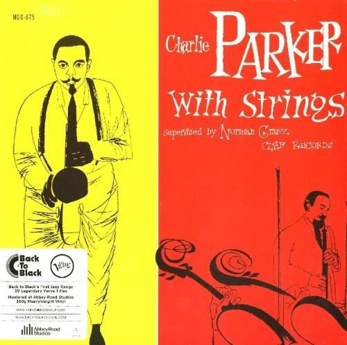 Charlie Parker With Strings - Vinyl | Charlie Parker