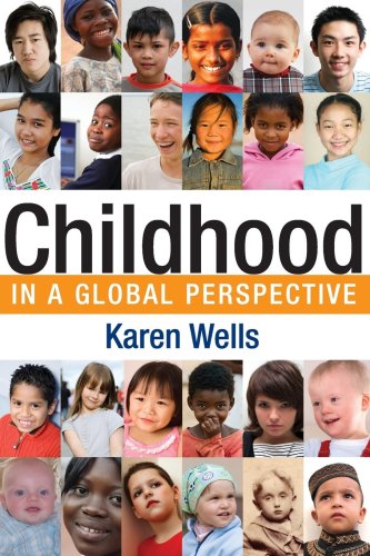 Childhood in a Global Perspective | Karen Wells