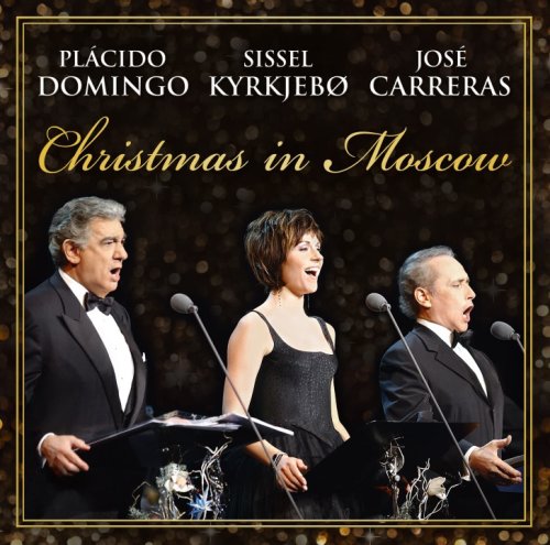 Christmas in Moscow | Placido Domingo, Sissel Kyrkjebo, Jose Carreras