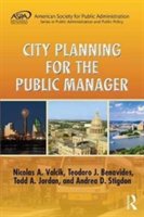 City Planning for the Public Manager | Nicolas A. Valcik, Todd Jordan, Teodoro J. Benavides