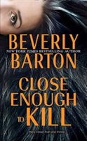 Close enough to kill | beverly barton