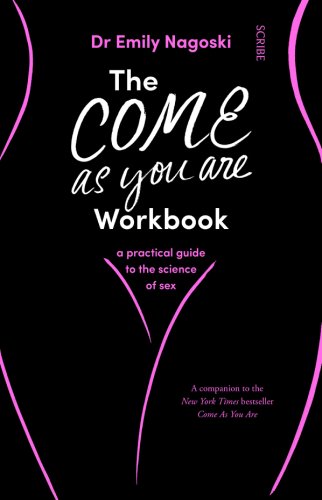 Come As You Are Workbook | Dr Emily Nagoski