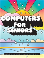 Computers For Seniors | Carrie Ewin, Chris Ewin, Cheryl Ewin