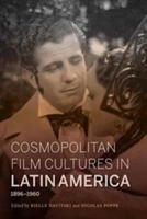 Cosmopolitan film cultures in latin america, 1896-1960 | 