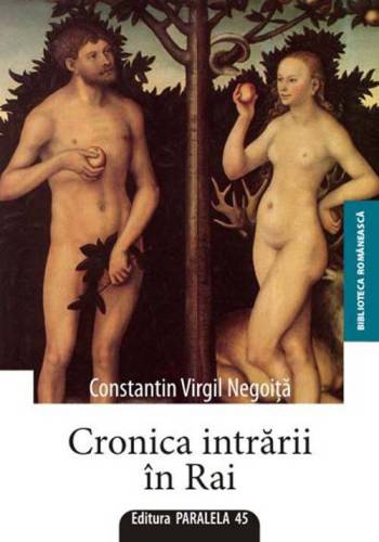 Cronica intrarii in Rai | Constantin Virgil Negoita