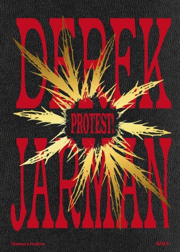 Derek Jarman: Protest! | Sean Kissane