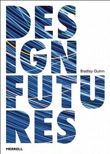 Design Futures | Bradley Quinn