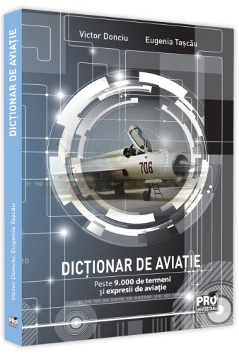 Pro Universitaria - Dictionar de aviatie | victor donciu