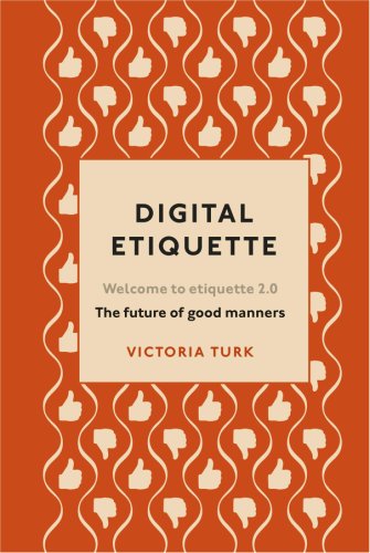 Digital Etiquette | Victoria Turk