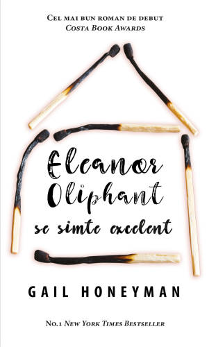 Eleanor oliphant se simte excelent | gail honeyman