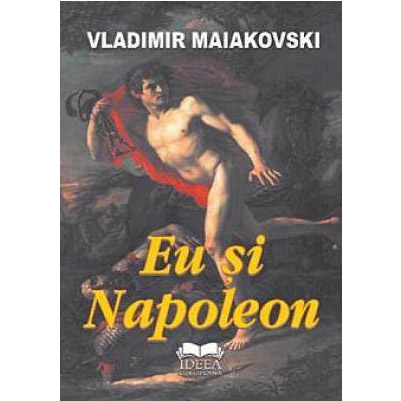 Eu si Napoleon | Vladimir Maiakovski