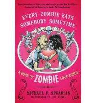 Every Zombie Eats Somebody Sometime | Michael P. Spradlin