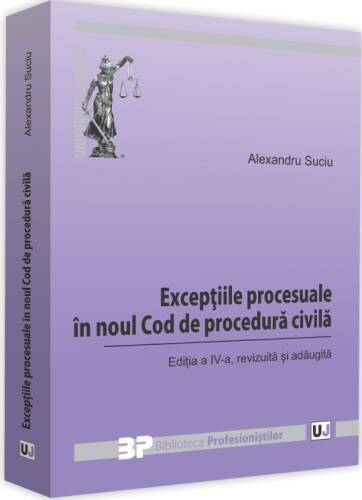 Exceptiile procesuale in noul Cod de procedura civila | Alexandru Suciu