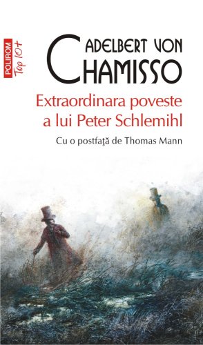 Extraordinara poveste a lui Peter Schlemihl | Adelbert Von Chamisso
