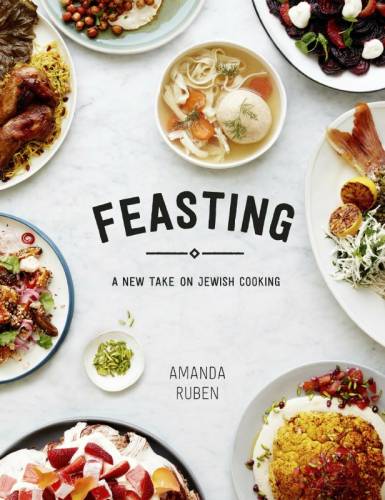 Feasting - a new take on jewish cooking | amanda ruben