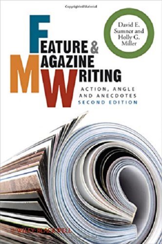Feature and Magazine Writing | David E. Sumner, Holly G. Miller