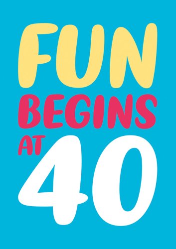 Felicitare - Fun Begins At 40 | Dean Morris