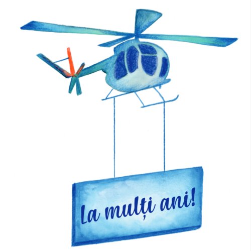 Felicitare - seria fly - helicopter - la multi ani! | ana-maria galeteanu ilustrator