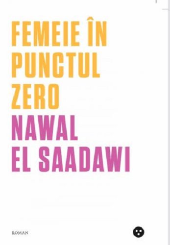 Femeie in punctul zero | Nawal El-Saadawi