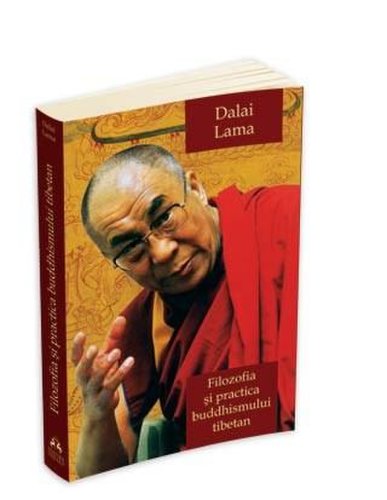 Filozofia si practica buddhismului tibetan | Dalai Lama